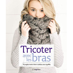 TRICOTER AVEC LES BRAS