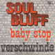 Baby Stop / Verschwinde