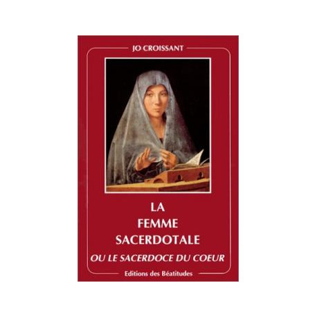 La femme ou Le sacerdoce du coeur