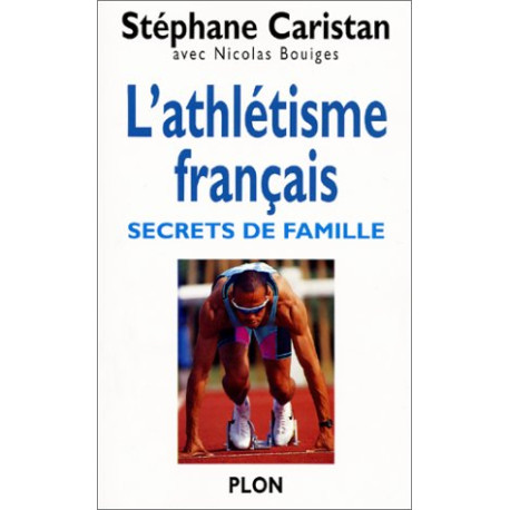 L'athlétisme français : Secrets de famille