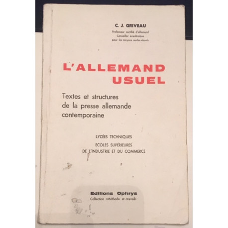 L'ALLEMAND USUEL - TEXTES ET STRUCTURES DE LA PRESSE ALLEMANDE...