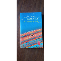 Tatiana de Rosnay A Lencre Russe Le livre de poche