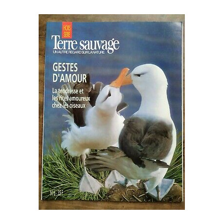 Terre Sauvage Hors-Série N6 - Gestes d'amour