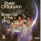 Rivers Of Babylon / Brown Girl In The Ring