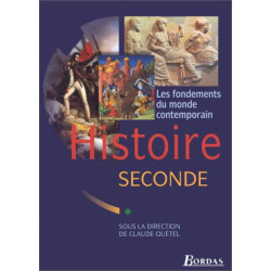 Histoire : 2e. Les Fondements du monde contemporain(specimen...