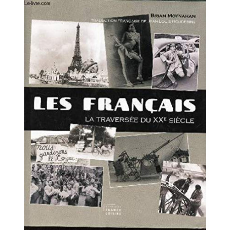 Les Français : La traversée du XXe siècle