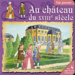 Une journée... Au château du XVIIIe siècle