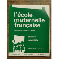 L'école maternelle française n4 Décembre 1967 46e année