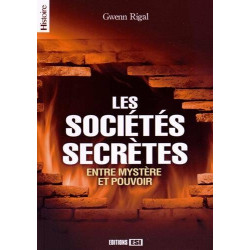 Les sociétés secrètes : Entre mystère et pouvoir