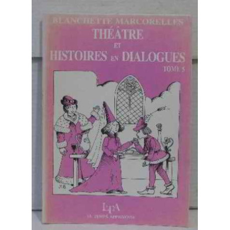 Théâtre et histoire en dialogue tome 5