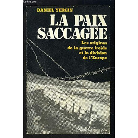 La Paix Sacagée Les Origines De La Guerre Froide Et La Division De...