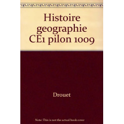 Histoire Géographie CE1 Du passé vers l'avenir