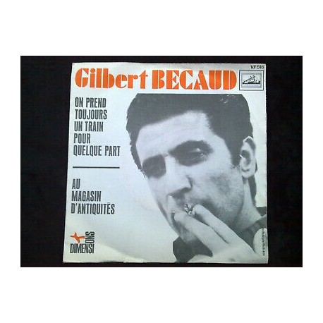 Gilbert Bécaud on prend toujours un train pour quelque part 45t...