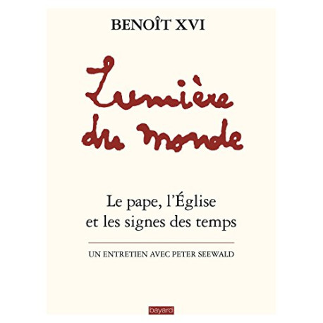 Lumière du monde - Benoît XVI