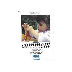Comment assurer sa sécurite