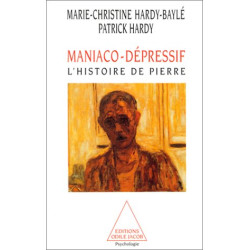 Maniaco-dépressif. L'Histoire de Pierre