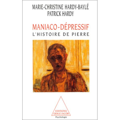 Maniaco-dépressif. L'Histoire de Pierre