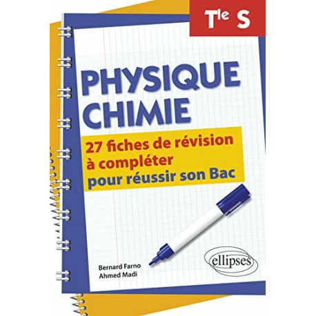 Physique-Chimie Terminale S - 27 fiches de révision à compléter...