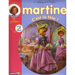 Martine Tome 2 : C'est la fête ! : 5 histoires