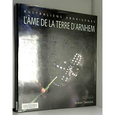 L'Ame de la terre d'Arnhem