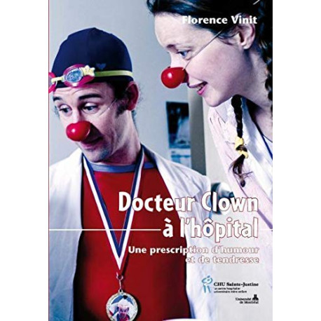 Docteur Clown à l'hôpital : Une prescription d'humour et de tendresse