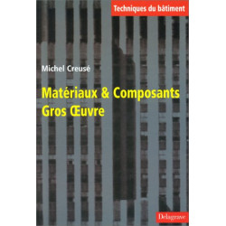 MATERIAUX ET COMPOSANTS. Gros oeuvre