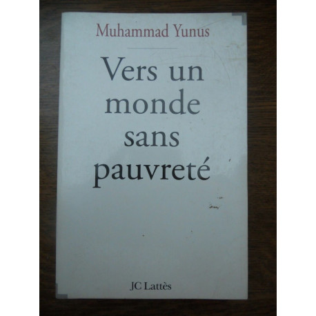 Vers un monde sans pauvreté JC lattès