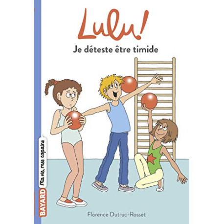 Lulu Tome 05: Je déteste être timide