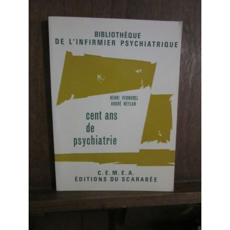 Bibliothèque de l'infirmier psychiatriqueCent ans de psychiatrie