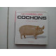 Billet LA PASSION DES COCHONS