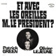 Et Avec Les Oreilles M. Le President