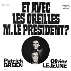 Et Avec Les Oreilles M. Le President