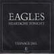 Heartache Tonight / Teenage Jail