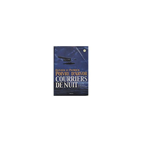 Courriers De Nuit. La Légende De