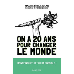 On a 20 ans pour changer le monde