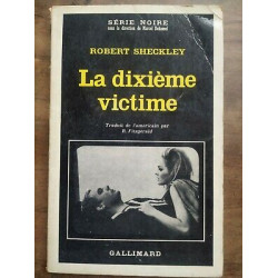 Robert Sheckley La dixième victime Série Noire n1073 gallimard