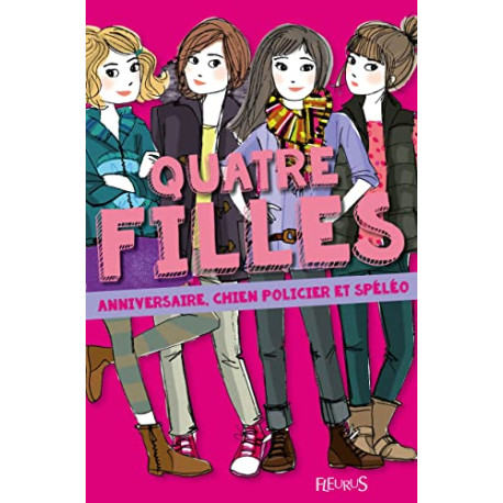 Quatre filles - Tome 2 - Anniversaire chien policier et spéléo