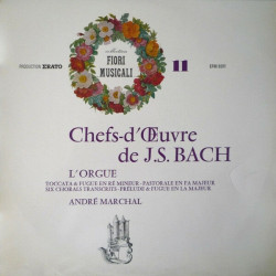 Chefs-d'Œuvre De J.S. Bach L'Orgue: Toccata et Fugue En Ré Mineur...