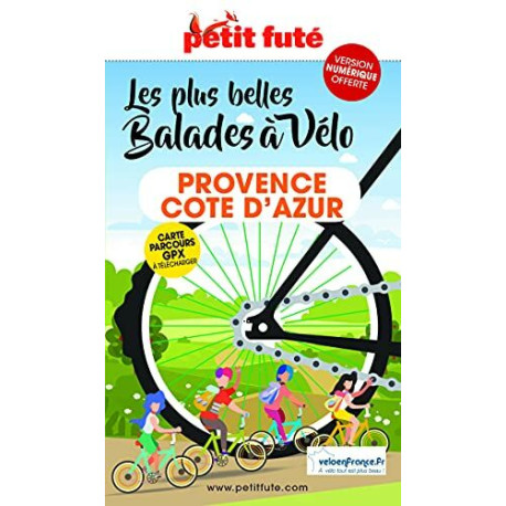 Guide Balades à vélo Provence - Cote d'Azur 2022 Petit Futé