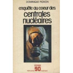 Enquête au coeur des centrales nucléaires (Dossiers 90)