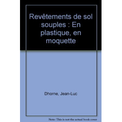 Revêtements de sol souples : En plastique en moquette