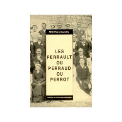 LES PERRAULT OU PERRAUD OU PERROT