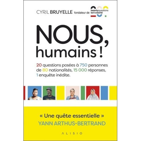 Nous humains!: 20 questions posées à 750 personnes de 80...