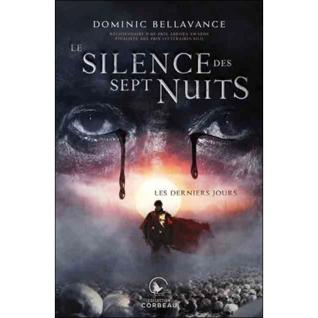 Le silence des sept nuits - Les derniers jours Tome 1