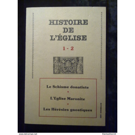 Le schisme donatiste-l'église maronite-les hérésies gnostiques