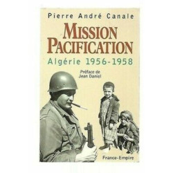 pi Andre Canal Mission Pacificación Argelia 1956 1958