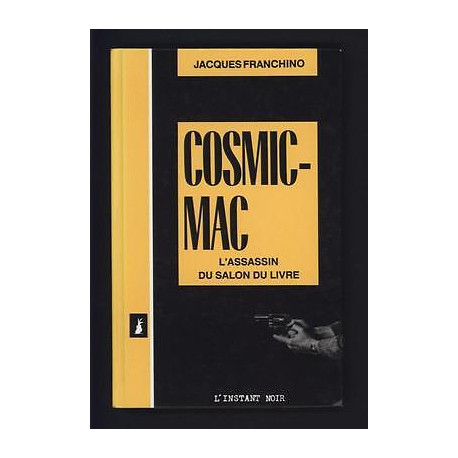 Jacques FRANCHINO cosmic mac l'assassin du salon du livre...