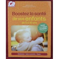 Boostez la santé de vos enfants de 0 à 10 ans