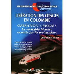 Libération des otages en Colombie Opération Jaque