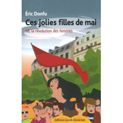 Ces jolies filles de mai , 68 la revolution des femmes